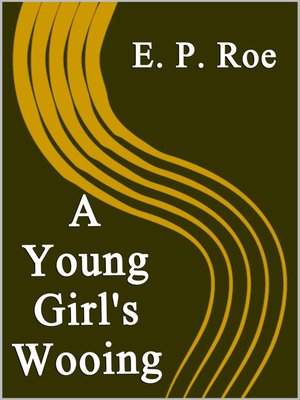 cover image of A Young Girl's Wooing